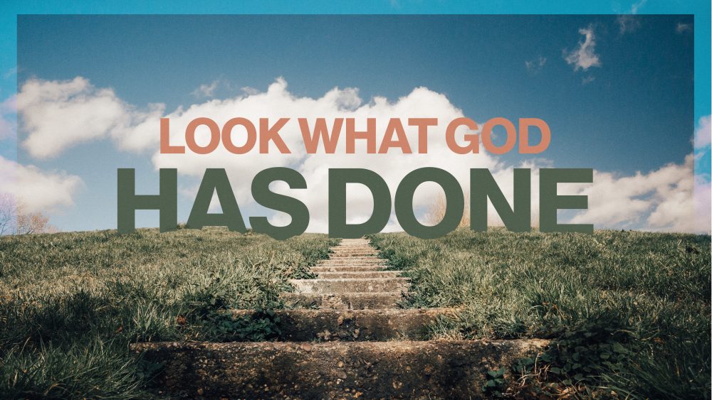 Look What God Has Done